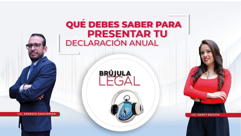 #BrújulaLegal Qué debes saber para presentar tu declaración anual