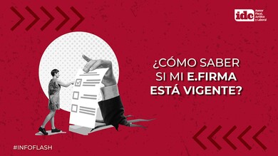 Infoflash: ¿Cómo saber si mi e.firma está vigente?
